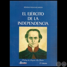 EL EJRCITO DE LA INDEPENDENCIA - Autor: BENIGNO RIQUELME GARCA - Ao 2012